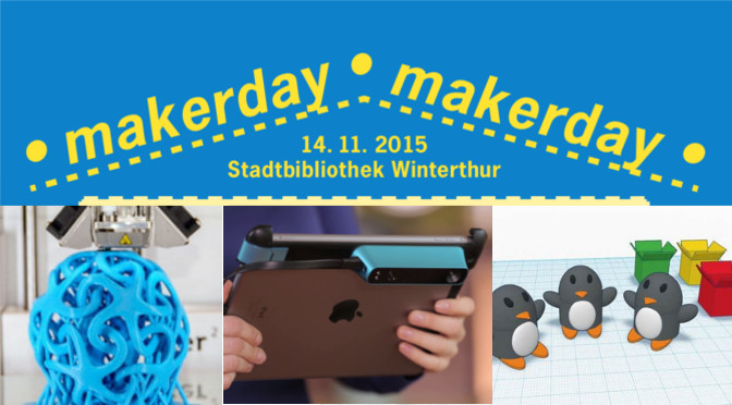 Besucht uns am Makerday der Stadtbibliothek Winterthur am 14.11.15!